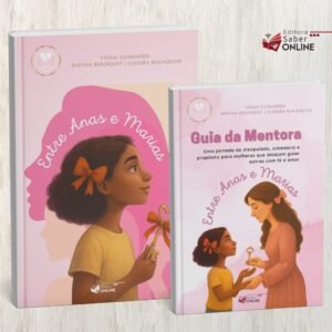 Combo Mentoras de Propósito Entre Anas e Marias + Guia da Mentora = Bônus