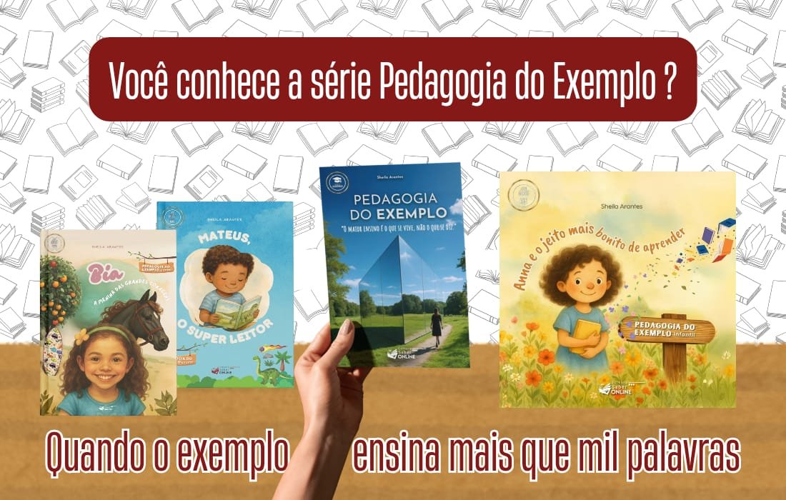Pedagogia do Exemplo:   livros que formam valores da infância à vida adulta