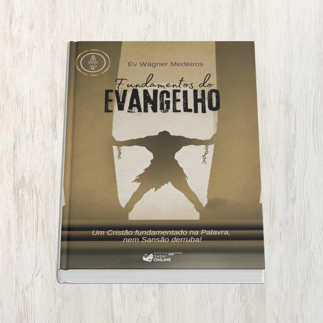 Capa do livro Fundamentos do Evangelho, de Wagner Medeiros | Editora Saber Online